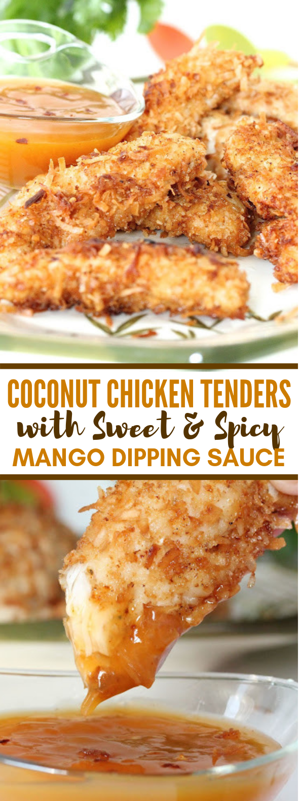 COCONUT CHICKEN TENDERS WITH SWEET AND SPICY MANGO DIPPING SAUCE #dinner #delicious
