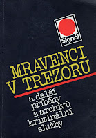 Mravenci v trezoru a další příběhy z archívů kriminální služby