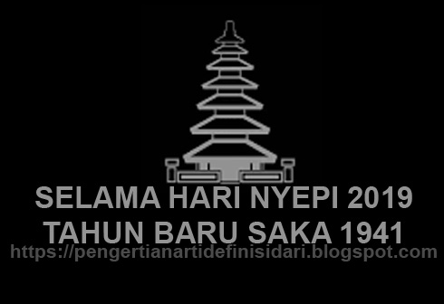 Makna Hari Raya Suci Nyepi 2019/ 2020 - Pengertian Kata 