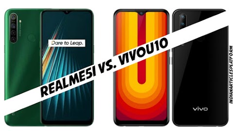 Realme5i Vs. Vivo U10| दोनों में कड़ी टक्कर जानिए कौन? सा लेना होगा आपके लिए सह...