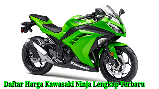 Daftar Harga Ninja 4 tak dan 2 tak Terbaru