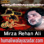 http://www.nohaypk.com/2015/10/mirza-rehan-ali-nohay-2016.html