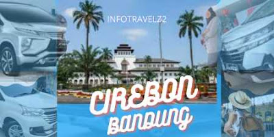 TRAVEL CIREBON BANDUNG