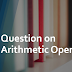 Question on Arithmetic Operators