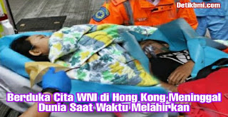 Berduka Cita WNI di Hong Kong Meninggal Dunia Saat Waktu Melahirkan 