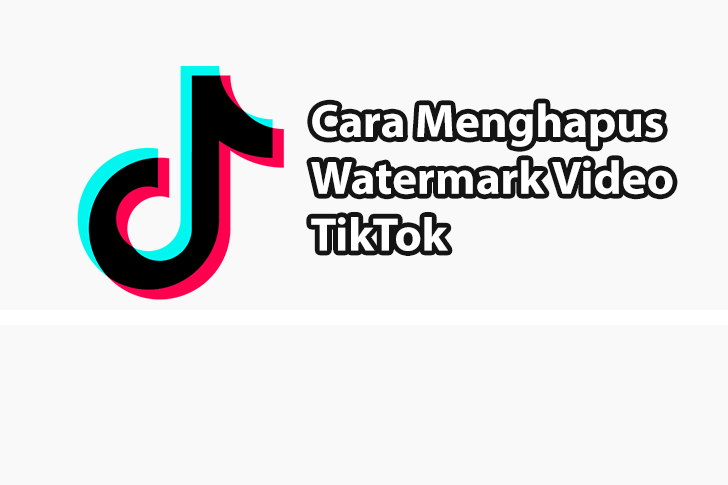 Cara Menghilangkan Watermark TikTok di Video Unduhan