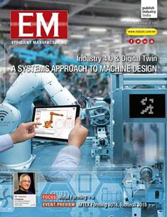 EM Efficient Manufacturing - January 2018 | TRUE PDF | Mensile | Professionisti | Tecnologia | Industria | Meccanica | Automazione
The monthly EM Efficient Manufacturing offers a threedimensional perspective on Technology, Market & Management aspects of Efficient Manufacturing, covering machine tools, cutting tools, automotive & other discrete manufacturing.
EM Efficient Manufacturing keeps its readers up-to-date with the latest industry developments and technological advances, helping them ensure efficient manufacturing practices leading to success not only on the shop-floor, but also in the market, so as to stand out with the required competitiveness and the right business approach in the rapidly evolving world of manufacturing.
EM Efficient Manufacturing comprehensive coverage spans both verticals and horizontals. From elaborate factory integration systems and CNC machines to the tiniest tools & inserts, EM Efficient Manufacturing is always at the forefront of technology, and serves to inform and educate its discerning audience of developments in various areas of manufacturing.