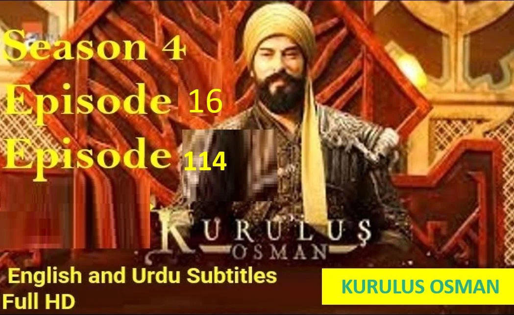 Recent,Kurulus Osman Episode 114 Urdu  Subtitles,Kurulus Osman  Season 4 Episode 16 with Urdu  Subtitles,kurulus osman season 4,Kurulus Osman  Season 4 Episode 114 with Urdu  Subtitles,