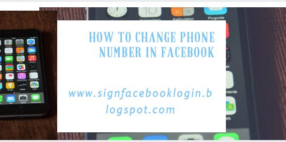 How To Change Phone Number In Facebook: