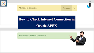 How to Check Internet Connection in Oracle APEX