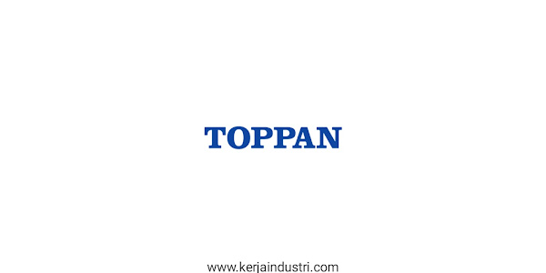 Loker Cibitung PT Indonesia Toppan Printing - Operator Produksi