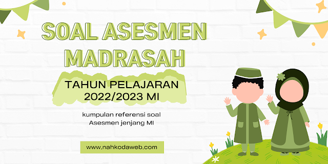 Download Contoh Soal Asesmen Madrasah (AM) Jenjang MI Tahun Pelajaran 202/2023