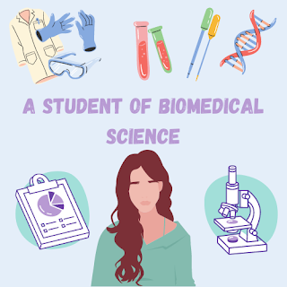 A Student of Biomedical Science