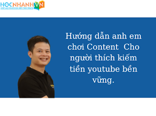 Hướng dẫn anh em chơi Content  Cho người thích kiếm tiền youtube bền vững.