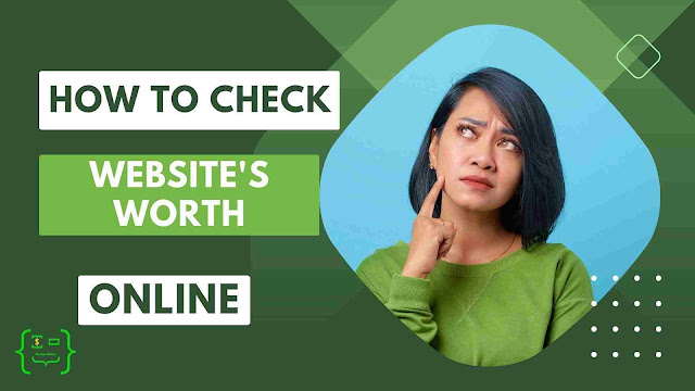 How to Check Website Worth Online