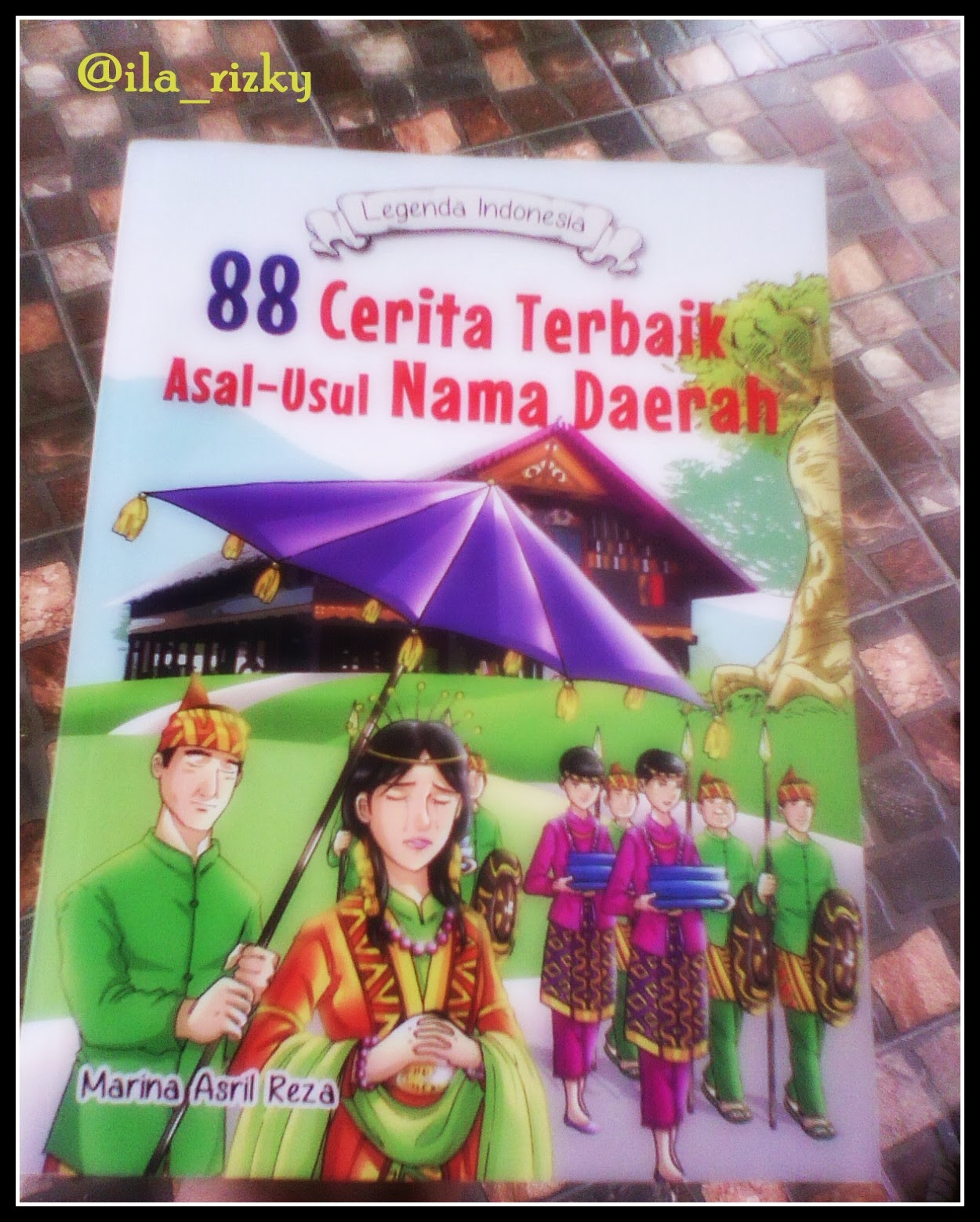 Resensi Kiky Resensi Buku 88 Cerita Terbaik Asal Usul Nama Daerah