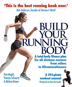 Build Your Running Body: A Total-Body Fitness Plan for All Distance Runners, from Milers to Ultramarathoners