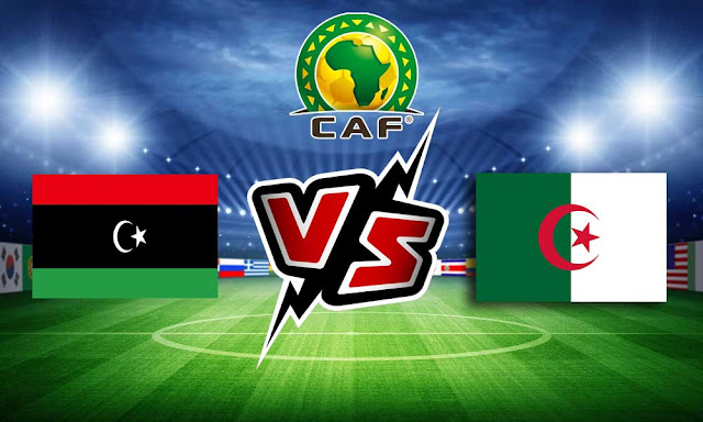 مشاهدة مباراة الجزائر وليبيا بث مباشر اليوم 13-1-2023 مواجهة الخضر وفرسان المتوسط في كأس امم افريقيا للاعبين المحليين