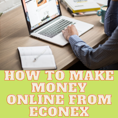 How to make money online from Econex