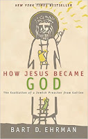 How Jesus Became God Bart Ehrman