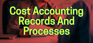 Cost Accounting Records And Processes
