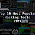 Top 20 Most Popular Hacking Tools In 2019