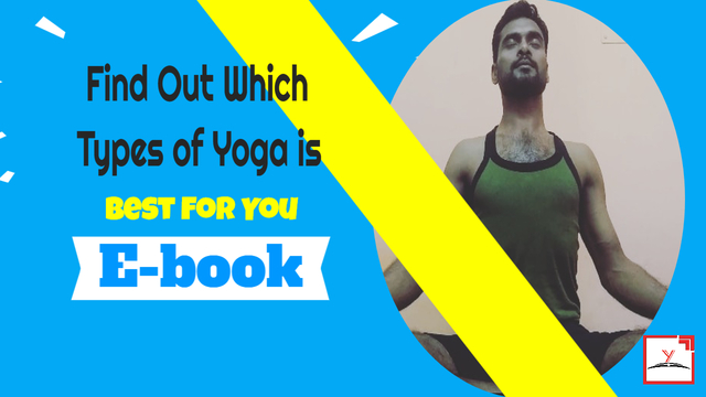 Find Out Which Types of Yoga is Best For You | e-Book