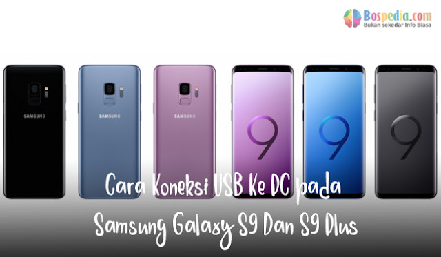 Cara Koneksi Usb Ke Pc Pada Samsung Galaxy S9 Dan S9 Plus