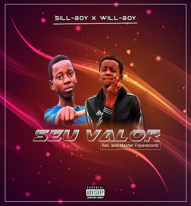 Sill boy ft Will Boy_Seu valor[fayarstudio](2O20) [DOWNLOAD]