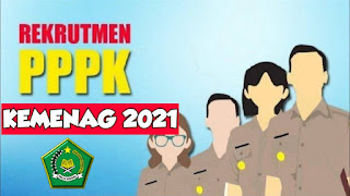 Informasi Seputar Seleksi PPPK Kemenag 2021