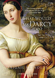 What Would Mr. Darcy Do? (A Pride & Prejudice Variation Book 3) (English Edition)