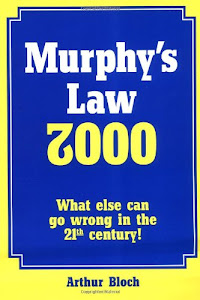 Murphy's Law 2000: What Else Can Go Wrong in the 21st Century