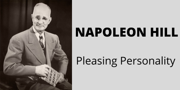 Napoleon Hill Pleasing Personality