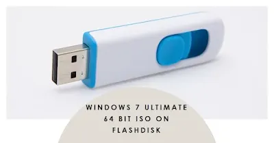 Windows 7 Ultimate 64 Bit ISO di Flashdisk