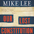 Our Lost Constitution: The Willful Subversion of America's Founding Document