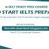 How to Start IELTS Exam Preparation  | Step by Step Free Preparation Course