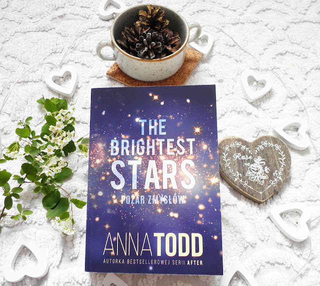 "The Brightest Stars. Pożar zmysłów" Anna Todd