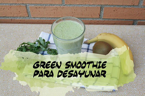 Green smoothies, beneficios y recetas