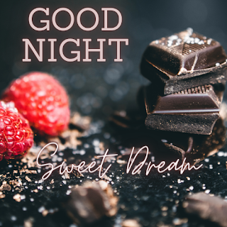 GOOD NIGHT SWEET DREAM IMAGE WITH CHOCOLATE