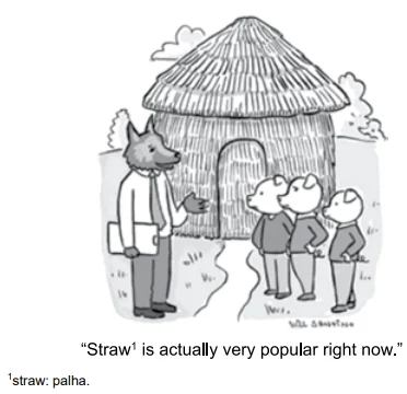 Tirinha: "Straw is actually very popular right now"