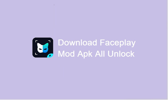 download faceplay mod apk
