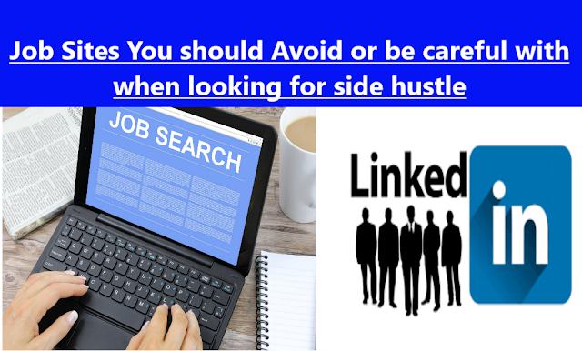 Job Sites You Should Avoid or be careful with when looking for a side hustle