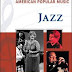 Jazz (American Popular Music) by Richard Carlin and Thom Holmes