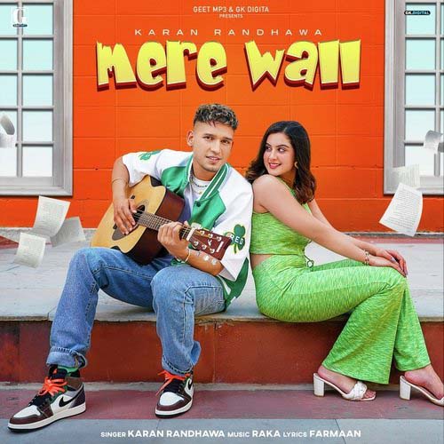 Mere Wall Lyrics – Karan Randhawa