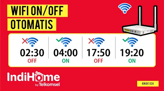 Cara Agar Wifi Indihome Otomatis Mati Sesuai Jadwal Yang Anda Inginkan