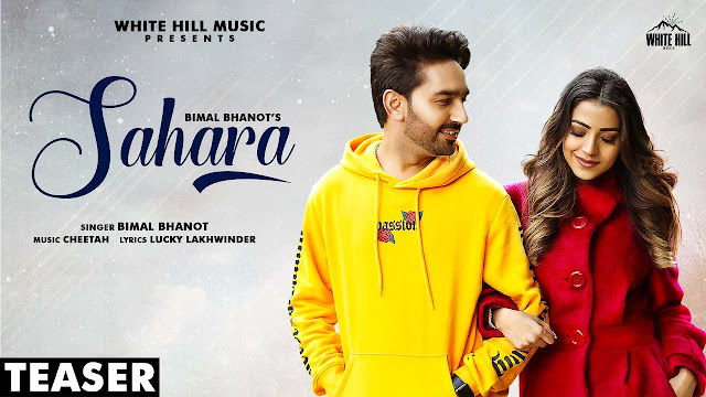 Sahara Song is the latest Punjabi track in 2020 sung by Bimal Bhanot. Sahara song lyrics penned down by Lucky Lakhwinder & Sahara song music is given by Cheetah.