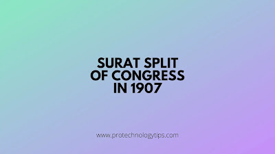 Surat Split of Congress in 1907