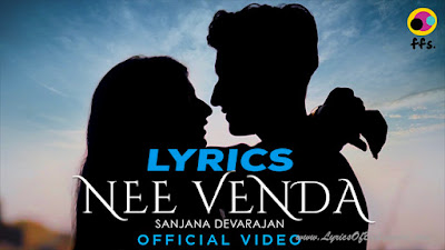 Nee Venda Song Lyrics | I don't want you | Sanjana Devarajan