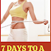 7 Days to a Slim New You - Weightloss tips and advices