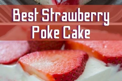 Best Strawberry Poke Cake